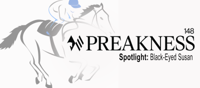 Black-Eyed Susan and Preakness Preview
