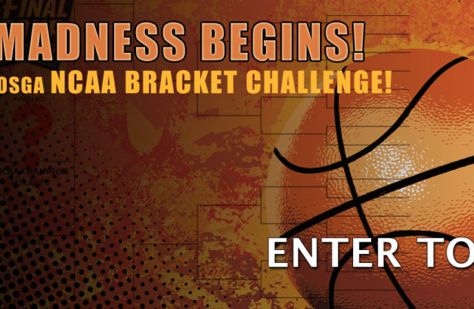 Get your picks in for the 18th Annual OSGA NCAA Tournament Challenge!!